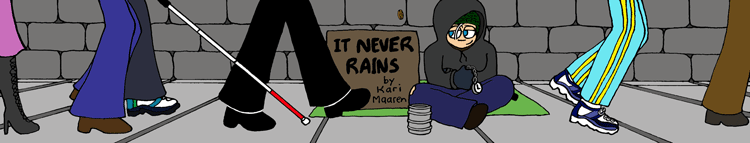 It Never Rains, by Kari Maaren It Never Rains, by Kari Maaren